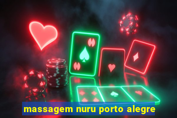 massagem nuru porto alegre